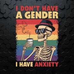 i don't have a gender i have anxiety pride month png