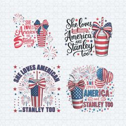 she loves america and stanley too svg png bundle