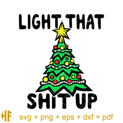 light that shit up christmas svg, christmas tree svg, cute.jpg