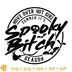 move over hot girl summer it's spooky bitch season svg.jpg