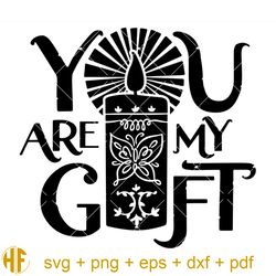 you are my gift svg, encanto candle svg, magic candle svg.jpg