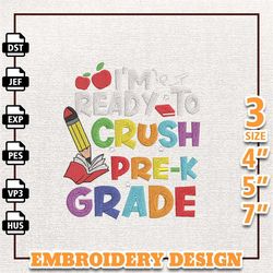 im ready to crush pre k grade, back to school embroidery designs, school life embroidery design,kindergarten embroidery