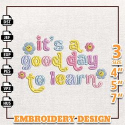 its a good day to learn designs, back to school embroidery designs, school life embroidery, school embroidery, teacher