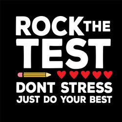 rock the test dont stress just do your best svg, trending svg, rock the test svg, dont stress svg, do your best svg, exa