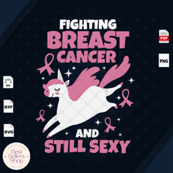 fighting breast cancer and still sexy, breast cancer svg, br