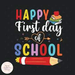 first day svg, back to school svg, happy day svg,