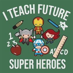 i teach future super heroes, 100th days svg, back to school, happy 100th day of school,100th day of school svg, 100 days