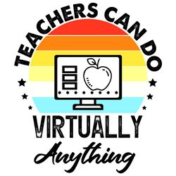 apple teachers can do anything svg,svg, virtual teacher svg,virtually anything svg,teacher gift svg,svg cricut, silhouet
