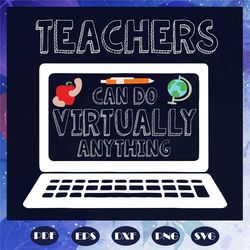 teachers can do virtually anything english learning svg, 100th days svg, back to school svg, teacher svg, teacher gift s