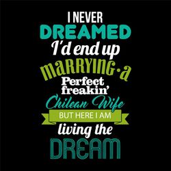 i never dreamed id marry a perfect wife svg, trending svg, marriage svg, couples svg, wife svg, svg svg png eps dxf pdf