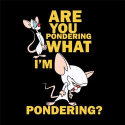 are you pondering what im pondering svg, trending svg, pinky and the brain, pinky svg, pinky pondering svg, pondering sv