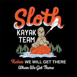 sloth kayak team svg, trending svg, sloth svg, slow sloth svg, kayak svg, kayaking svg, kayak team svg, sloth kayaking s