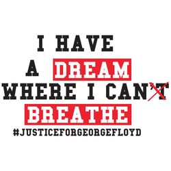 i have a dream where i can breathe svg, trending svg, justice for george floyd svg, george floyd svg, black man svg, min