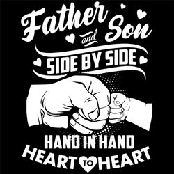 father and son side by side hand in hand heart to heart svg, fathers day svg, father svg, son svg, heart svg, happy fath