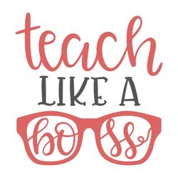 teach like a boss funny quotes svg