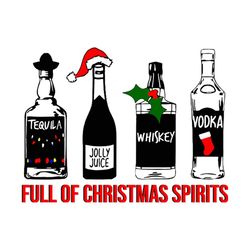 full of christmas spirits shirt tequila jolly juice whiskey svg