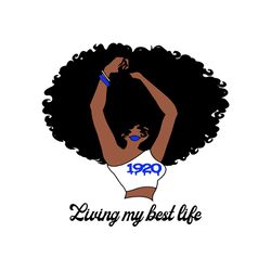 living my best life svg, sorority svg, 1920 svg, aka sorority logo svg