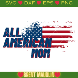 all american mom svg, patriotic mom svg, independence day