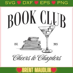 book club cheers to chapters est 2024 ,trending, mothers day svg, fathers day svg, bluey svg, mom svg, dady svg.jpg