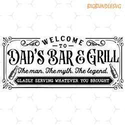 Welcome To Dad's Bar And Grill Svg, Grilling Svg, Bbq Svg, Dad's Bar And Grill Svg, Father's Day Gift Svg