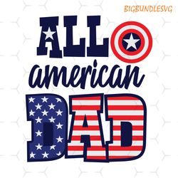 all american dad svg, 4th of july father svg, american captian