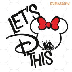 let do this minnie mouse cruise svg