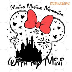 making magical memories with my minnie svg