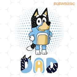 bandit heeler bluey dad svg