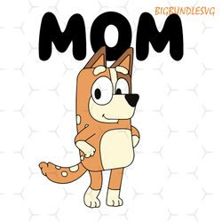 chilli heeler bluey mom svg