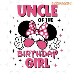 minnie mouse uncle of the birthday girl svg