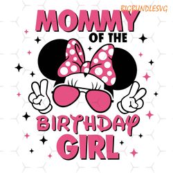 happy minnie mouse mommy of the birthday girl svg