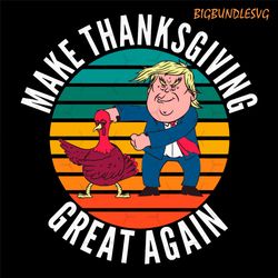 make thanksgiving great again svg