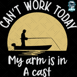 can not work today my arm is in a cast, trending svg, f