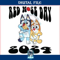 red nose day 2024 bluey bingo ,trending, mothers day svg, fathers day svg, bluey svg, mom svg, dady svg.jpg