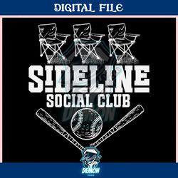 sideline social club funny baseball ,trending, mothers day svg, fathers day svg, bluey svg, mom svg, dady svg.jpg