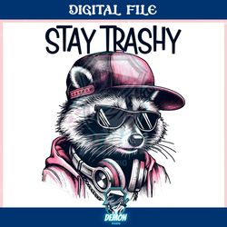 stay trashy funny meme raccoon opossum ,trending, mothers day svg, fathers day svg, bluey svg, mom svg, dady svg.jpg
