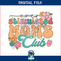 stimulated moms club funny mothers day ,trending, mothers day svg, fathers day svg, bluey svg, mom svg, dady svg.jpg