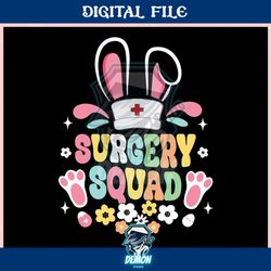 surgery squad nurse bunny ear easter ,trending, mothers day svg, fathers day svg, bluey svg, mom svg, dady svg.jpg