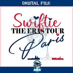 swiftie the eras tour paris skyline ,trending, mothers day svg, fathers day svg, bluey svg, mom svg, dady svg.jpg
