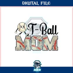 t ball mom game day baseball ,trending, mothers day svg, fathers day svg, bluey svg, mom svg, dady svg.jpg