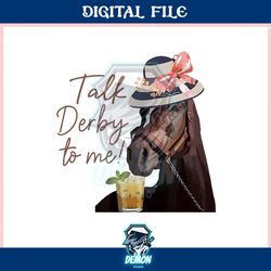 talk derby to me 2024 kentucky derby ,trending, mothers day svg, fathers day svg, bluey svg, mom svg, dady svg.jpg