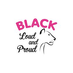 black loud anf pround svg, melanin svg, afro girl svg, black girl svg, beautiful svg