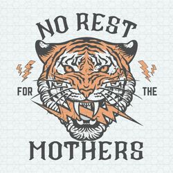 No Rest For The Mothers Badass Mama SVG