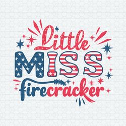 patriotic day little miss firecracker svg