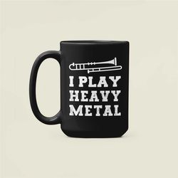 i play heavy metal trombone mug, trombone gifts, trombonist present, trombone player coffee cup