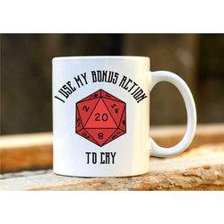 i use my action bonus action coffee mug, dungeons and dragons, dice mug, gift for him