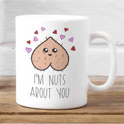 i'm nuts about you valentine mug, funny coffee mug, valentine's day mug, gift for her, birthday gift, christmas gift