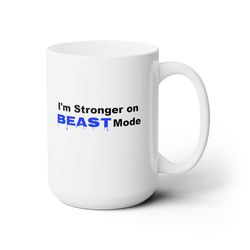 i'm stronger on beast mode blue coffee funny coffee mug