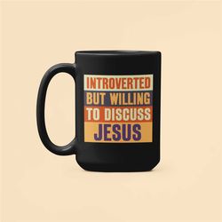 introverted but willing to discuss jesus, christian coffee mug, christian gifts for her