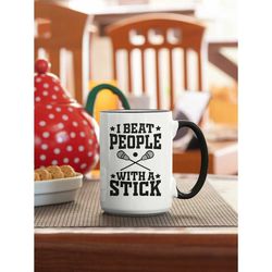 lacrosse mug, funny lacrosse gifts, lacrosse player coffee cup, i beat people with a stick